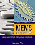 Read MEMS and Microsystems: Design, Manufacture, and Nanoscale Engineering, written by Tai-Ran Hsu