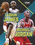 Read Lebron James Vs. Michael Jordan (Versus), written by Brian Howell