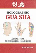 Read Holographic Gua sha: A Practical Microsystem Handbook, written by Clive Witham