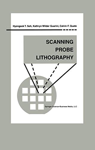 Read Scanning Probe Lithography (Microsystems, 7), written by Hyongsok T. Soh; Kathryn Wilder Guarini; Calvin F. Quate