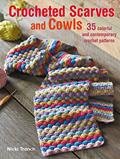 Read Crocheted Scarves and Cowls: 35 colorful and contemporary crochet patterns, written by Nicki Trench