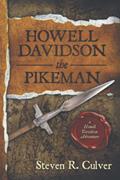 Read Howell Davidson the Pikeman, written by Steven R Culver
