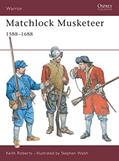 Read Matchlock Musketeer: 1588-1688 (Warrior, 43), written by Keith Roberts