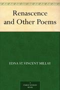 Read Renascence and Other Poems, written by Edna St. Vincent Millay