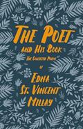 Read The Poet and His Book: The Collected Poems of Edna St. Vincent Millay, written by Edna St. Vincent Millay; Carl Van Doren