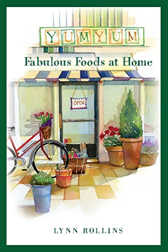 Read Yum Yum Fabulous Foods at Home, written by Auth Lynn Rollins