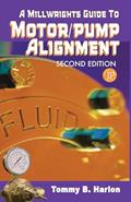 Read A Millwright's Guide to Motor Pump Alignment (Volume 1), written by Tom Harlon