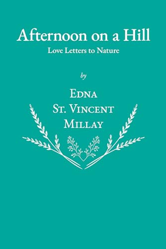 Read Afternoon on a Hill - Love Letters to Nature, written by Edna St. Vincent Millay