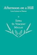 Read Afternoon on a Hill - Love Letters to Nature, written by Edna St. Vincent Millay