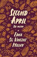 Read Second April: The Poetry of Edna St. Vincent Millay, written by Edna St. Vincent Millay; Carl Van Doren