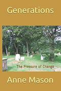 Read Generations: The Pressure of Change (A Family of Millwrights), written by Anne Mason Read Generations: The Pressure of Change (A Family of Millwrights), written by Anne Mason