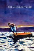 Read The Millwright's Son, written by Charles Spaeth