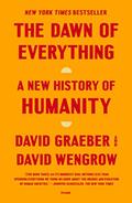 Read The Dawn of Everything: A New History of Humanity, written by David Graeber