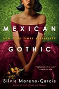 Read Mexican Gothic, written by Silvia Moreno-Garcia