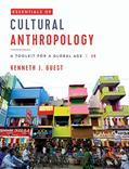 Read Essentials of Cultural Anthropology: A Toolkit for a Global Age, written by Kenneth J. Guest