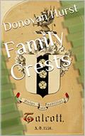 Read Family Crests, written by Donovan Hurst