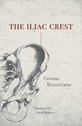 Read The Iliac Crest, written by Cristina Rivera Garza