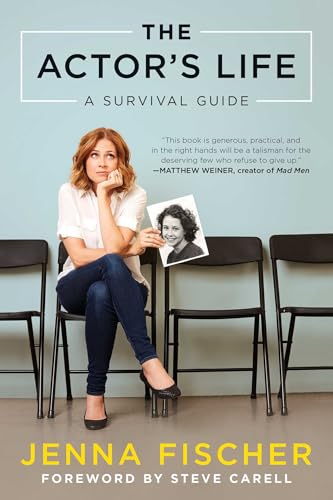 Read The Actor's Life: A Survival Guide, written by Jenna Fischer