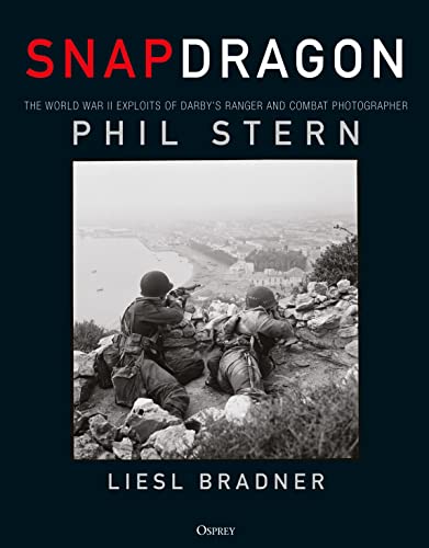 Read Snapdragon: The World War II Exploits of Darby's Ranger and Combat Photographer Phil Stern, written by Liesl Bradner; Phil Stern Read Snapdragon: The World War II Exploits of Darby's Ranger and Combat Photographer Phil Stern, written by Liesl Bradner; Phil Stern