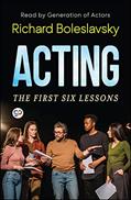 Read Acting-The First Six Lessons, written by Richard Boleslavsky