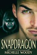 Read Snapdragon, written by Michelle Woody