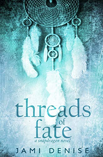 Read Threads of Fate (Snapdragon Book 2), written by Jami Denise