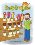 Read Snapdragons, written by Larry Mendelowitz