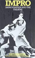 Read Impro: Improvisation and the Theatre, written by Keith Johnstone