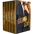 Read The Gilded Love Series: The Complete Boxed Set (Snapdragon, Chrysalis, Vertical, Loaded, Sleigh My Name), written by Kilby Blades