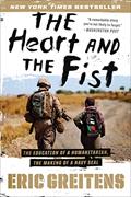 Read The Heart and the Fist: The Education of a Humanitarian, the Making of a Navy SEAL, written by Eric Greitens
