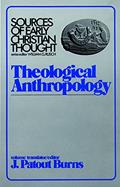 Read Theological Anthropology (Sources of Early Christian Thought), written by J. Patout Burns Read Theological Anthropology (Sources of Early Christian Thought), written by J. Patout Burns