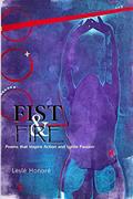 Read Fist & Fire: Poems that Inspire Action and Ignite Passion, written by Lesle' Honore'