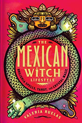 Read The Mexican Witch Lifestyle: Brujeria Spells, Tarot, and Crystal Magic, written by Valeria Ruelas