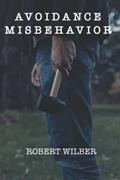 Read Avoidance Misbehavior, written by Robert Wilber