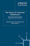Read The Power of Customer Misbehavior: Drive Growth and Innovation by Learning from Your Customers, written by M. Fisher; M. Abbott Read The Power of Customer Misbehavior: Drive Growth and Innovation by Learning from Your Customers, written by M. Fisher; M. Abbott