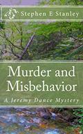 Read Murder and Misbehavior: A Jeremy Dance Mystery, written by Stephen E Stanley