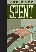 Read Spent, written by Joe Matt
