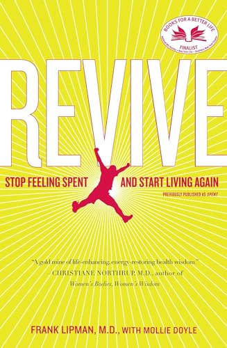 Read Revive: Stop Feeling Spent and Start Living Again, written by Dr. Frank Lipman