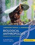 Read Laboratory Manual and Workbook for Biological Anthropology, written by K. Elizabeth Soluri; Sabrina C. Agarwal