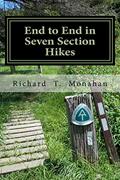 Read End to End in Seven Section Hikes: Quality Time Spent on the Appalachian Trail, written by Richard T. Monahan
