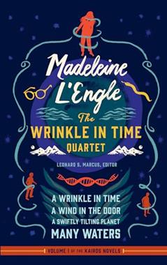 Madeleine L'Engle: The Wrinkle in Time Quartet (LOA #309): A Wrinkle in Time / A Wind in the Door / A Swiftly Tilting Planet / Many Waters (Library of America Madeleine L'Engle Edition), written by Madeleine L'Engle