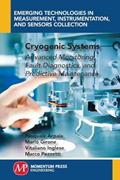 Read Cryogenic Systems: Advanced Monitoring, Fault Diagnostics, and Predictive Maintenance, written by Pasquale Arpaia; Mario Girone; Vitaliano Inglese