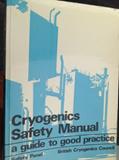 Read Cryogenics Safety Manual: A Guide to Good Practice, written by British Cryogenics Council