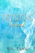 Read Cryogenic Soul, written by Mikhail Tank; Sir Tank