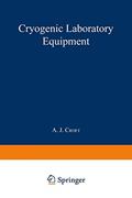 Read Cryogenic Laboratory Equipment (The International Cryogenics Monograph Series), written by A.J. Croft