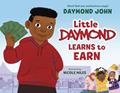 Read Little Daymond Learns to Earn, written by Daymond John