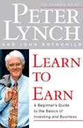 Read Learn to Earn: A Beginner's Guide to the Basics of Investing and Business, written by Peter Lynch; John Rothchild Read Learn to Earn: A Beginner's Guide to the Basics of Investing and Business, written by Peter Lynch; John Rothchild