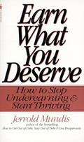 Read Earn What You Deserve: How to Stop Underearning & Start Thriving, written by Jerrold Mundis