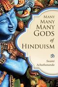 Read Many Many Many Gods of Hinduism: Turning believers into non-believers and non-believers into believers, written by Swami Achuthananda