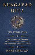 Read Bhagavad Gita (in English): The Authentic English Translation for Accurate and Unbiased Understanding (The Bhagavad Gita Series), written by Hari Chetan